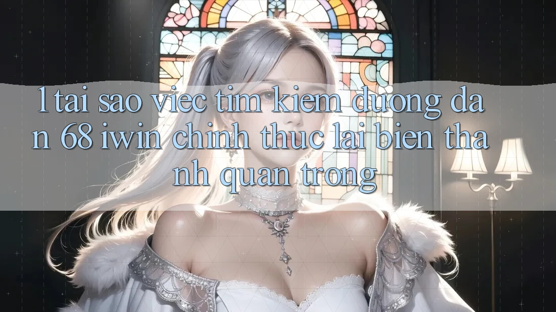 1. Tại sao việc tìm kiếm Đường dẫn 68 iwin chính thức lại biến thành quan trọng? 1. Tại sao việc tìm kiếm Đường dẫn 68 iwin chính thức lại biến thành quan trọng?