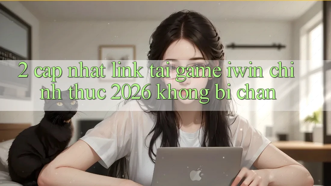 2. Cập Nhật Link Tải Game iwin Chính Thức 2026 Không Bị Chặn 2. Cập Nhật Link Tải Game iwin Chính Thức 2026 Không Bị Chặn
