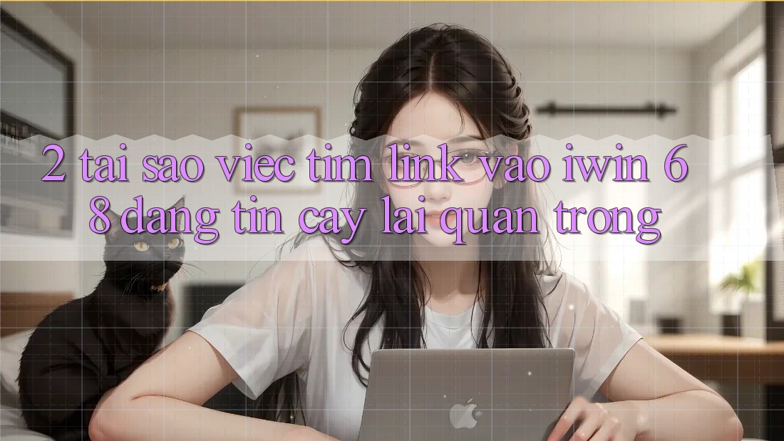 2. Tại Sao Việc Tìm Link Vào iwin 68 Đáng tin cậy Lại Quan Trọng? 2. Tại Sao Việc Tìm Link Vào iwin 68 Đáng tin cậy Lại Quan Trọng?