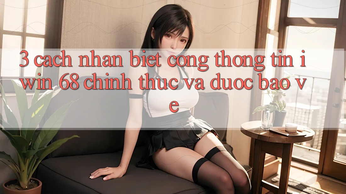 3. Cách Nhận Biết Cổng thông tin iwin 68 Chính Thức Và Được bảo vệ 3. Cách Nhận Biết Cổng thông tin iwin 68 Chính Thức Và Được bảo vệ