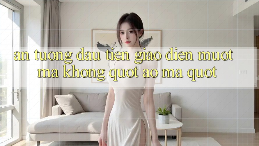 Ấn tượng đầu tiên: Giao diện mượt mà, không " ảo ma" Ấn tượng đầu tiên: Giao diện mượt mà, không " ảo ma"