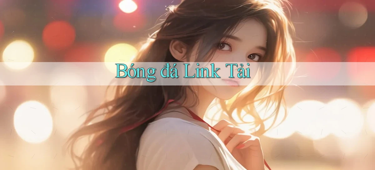 Bóng đá Link tải
