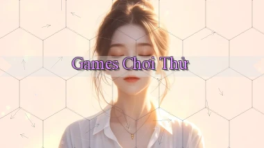 Games Chơi thử