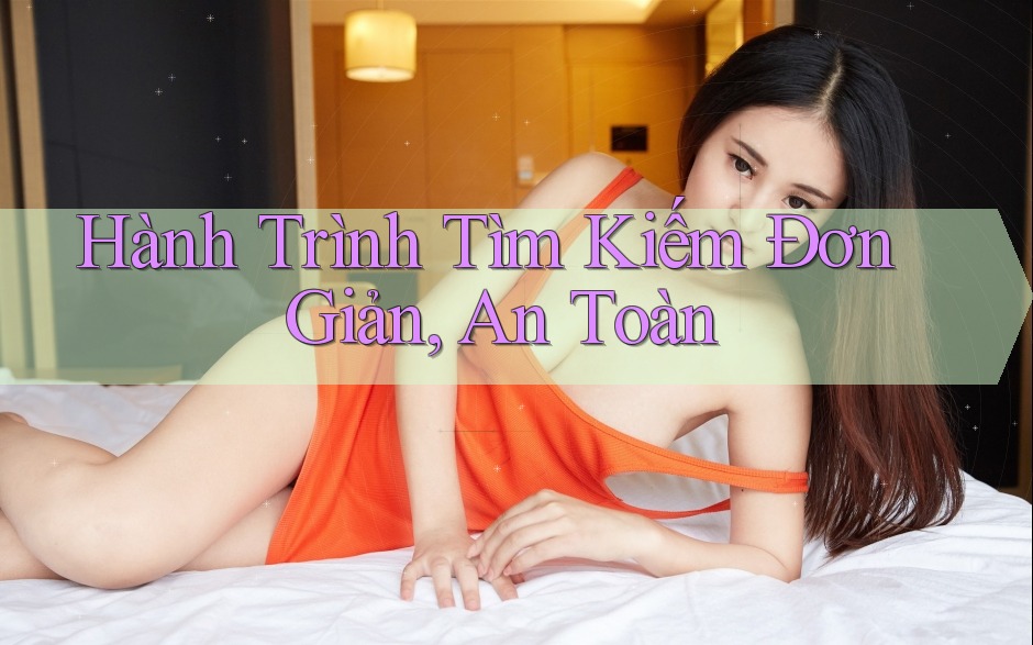 Hành Trình Tìm Kiếm Đơn Giản, An Toàn