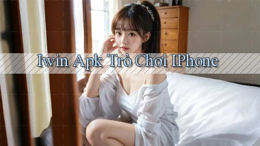 iwin apk trò chơi iPhone