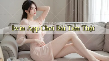 iwin app chơi bài tiền thật