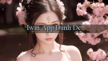 iwin app danh de