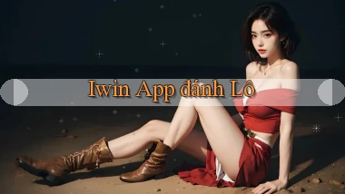 iwin app đánh lô