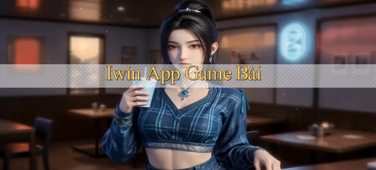 iwin app game bài