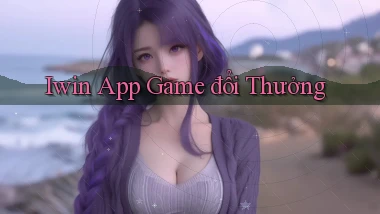 iwin app game đổi thưởng