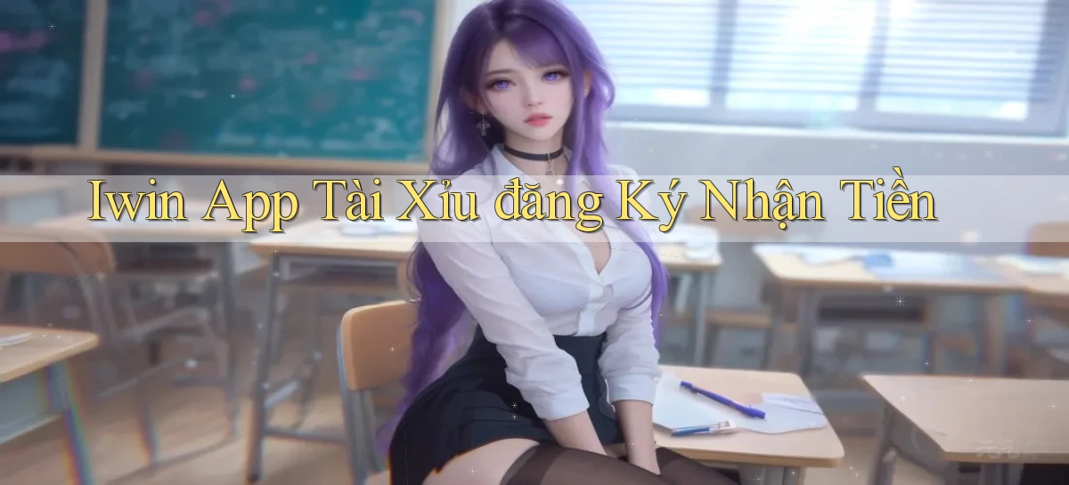 iwin app tài xỉu đăng ký nhận tiền