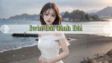 iwin bài đánh bài