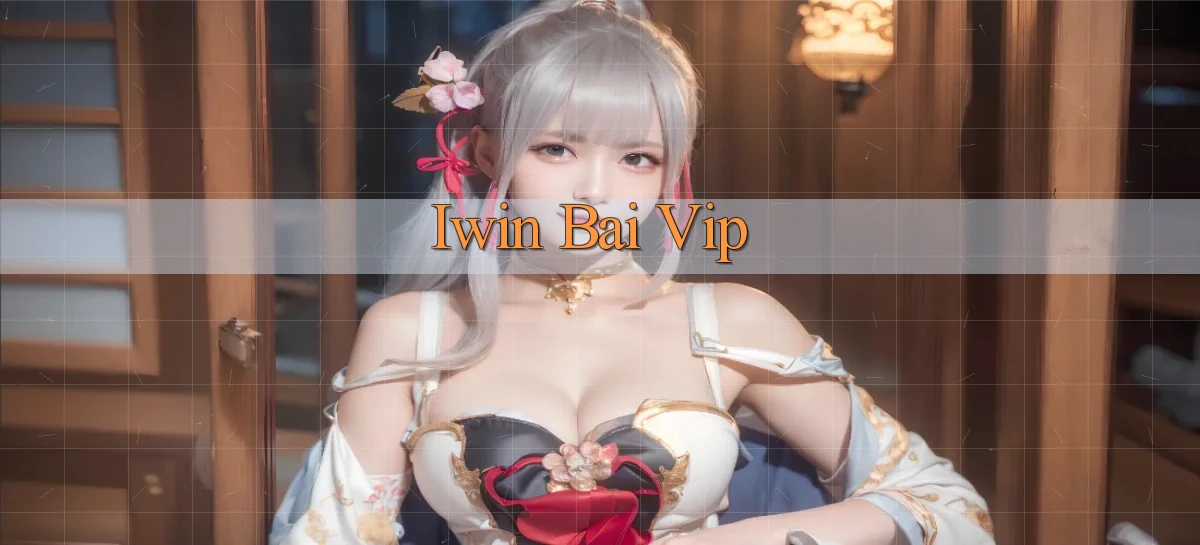 iwin bài vip