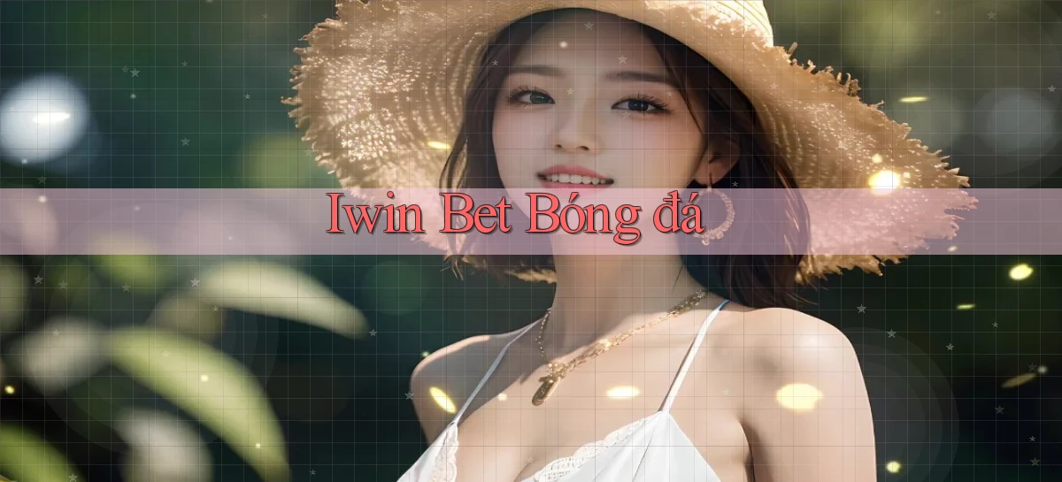 iwin bet bóng đá
