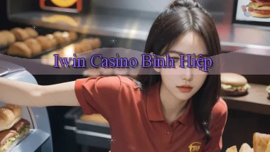 iwin casino bình hiệp