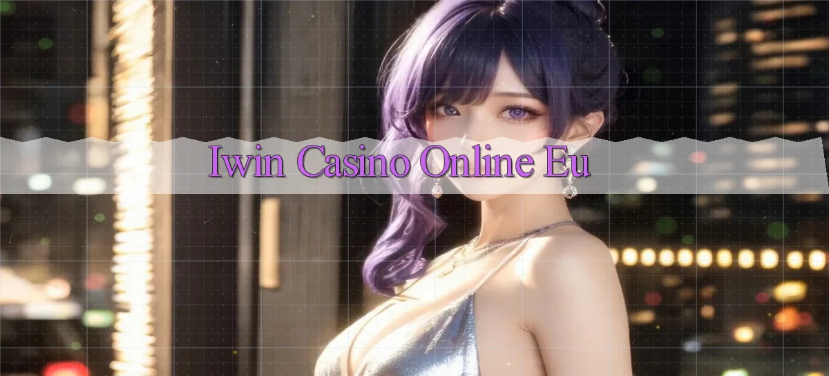 iwin casino online eu