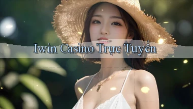 iwin casino trực tuyến