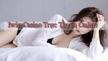 iwin casino trực tuyến online