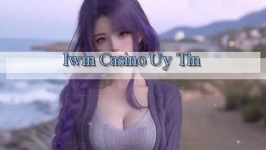 iwin casino uy tín