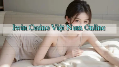 iwin casino việt nam online