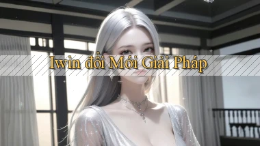 iwin  đổi mới giải pháp