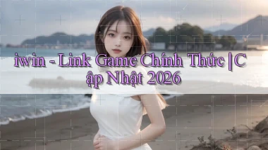 iwin   Link Game Chính Thức ｜ Cập Nhật 2026