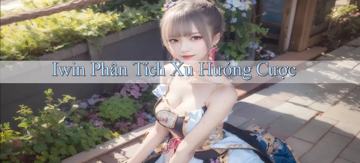 iwin  phân tích xu hướng cược
