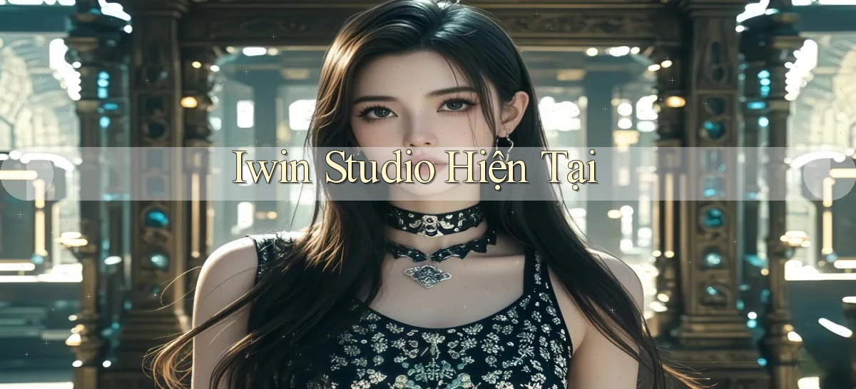 iwin studio hiện tại