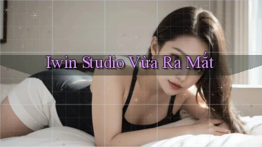 iwin studio vừa ra mắt