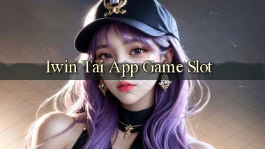 iwin  tải app game slot