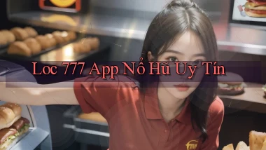 loc 777 app nổ hủ uy tín