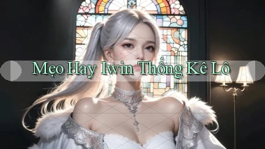mẹo hay iwin thống kê lô