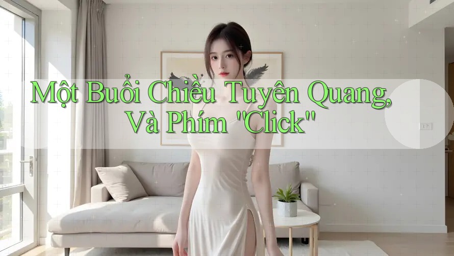 Một Buổi Chiều Tuyên Quang, Và Phím “Click” Một Buổi Chiều Tuyên Quang, Và Phím “Click”
