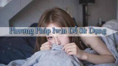 phương pháp iwin dễ sử dụng