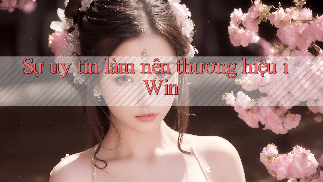 Sự uy tín làm nên thương hiệu iWin Sự uy tín làm nên thương hiệu iWin